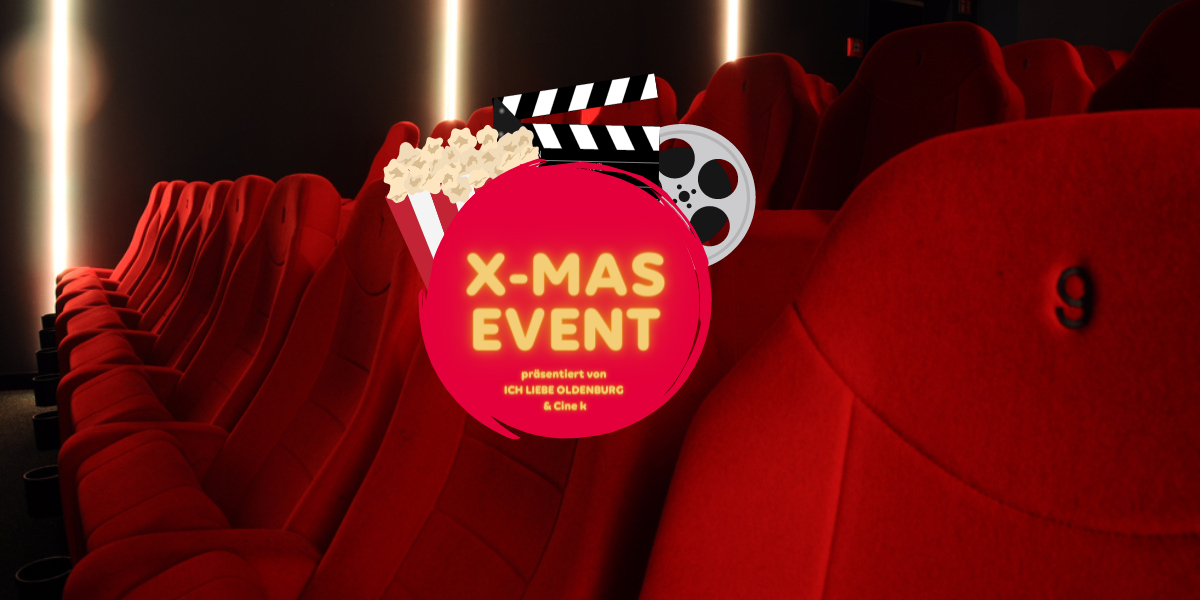 Schöne Bescherung: Unser X_MAS EVENT im Cine k!